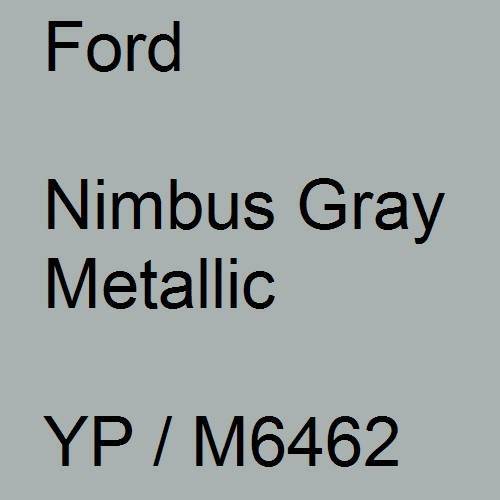 Ford, Nimbus Gray Metallic, YP / M6462.